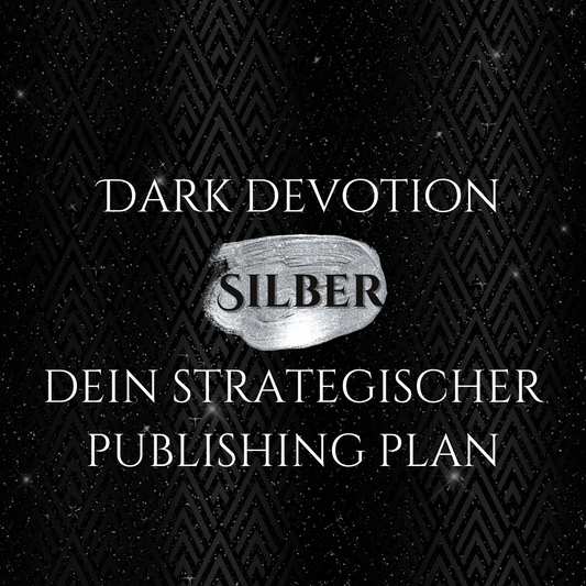 Dark Devotion Silber – Dein strategischer Publishing-Plan